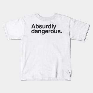 Dangerous Kids T-Shirt